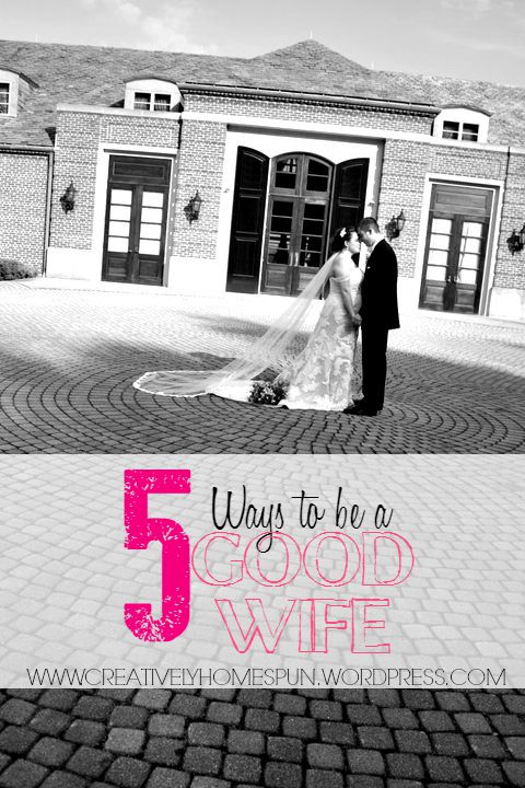 5 WAYS TO BE A GOOD WIFE || Creatively Homespun #marriage #devotional 