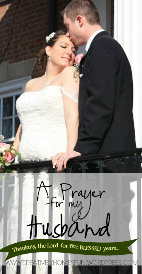 A Prayer for my Husband: Thanking the Lord for FIVE BLESSED years. #marriage #devotional #prayer
